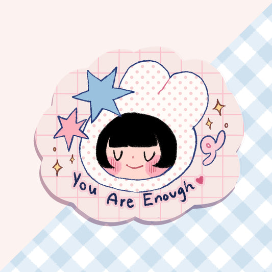 You Are Enough | Waterproof Stickers